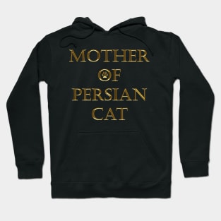 MOTHER OF PERSIAN CAT Hoodie